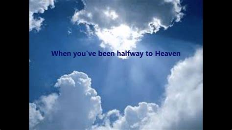 Halfway to Heaven (with Lyrics) 